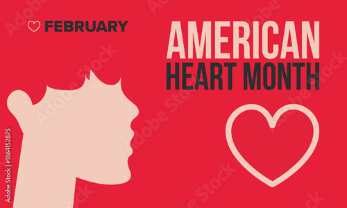 American Heart Month in United States. Celebrate annual in February. Nationwide problem of heart and blood vessel diseases. Medical healthcare concept. Support and protection campaign. Vector poster