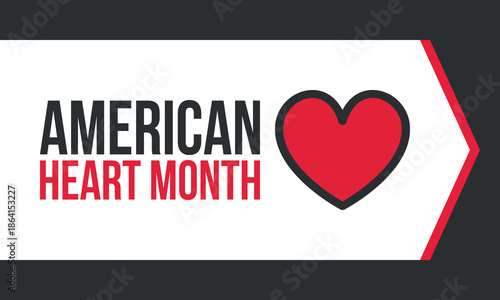 American Heart Month in United States. Celebrate annual in February. Nationwide problem of heart and blood vessel diseases. Medical healthcare concept. Support and protection campaign. Vector poster