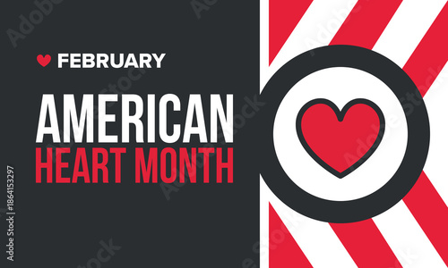 American Heart Month in United States. Celebrate annual in February. Nationwide problem of heart and blood vessel diseases. Medical healthcare concept. Support and protection campaign. Vector poster