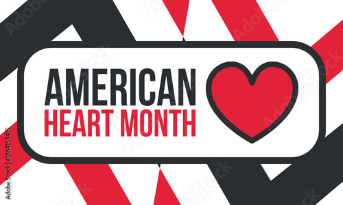 American Heart Month in United States. Celebrate annual in February. Nationwide problem of heart and blood vessel diseases. Medical healthcare concept. Support and protection campaign. Vector poster