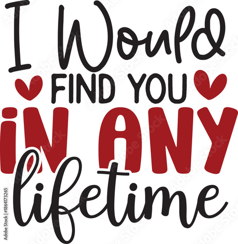 I Would Find You in Any Lifetime