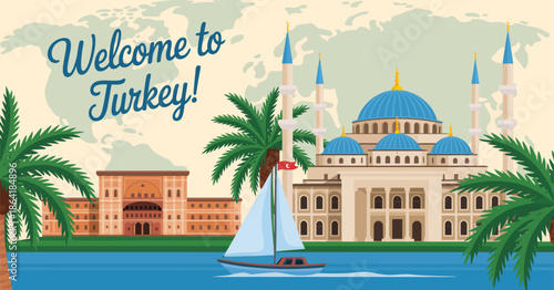 An artistic representation welcoming visitors to Turkey, featuring iconic landmarks, palm trees, and a sailboat, symbolizing travel, culture, and adventure for tourists.