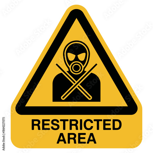 Warning sign for a restricted area indicating no entry without proper authorization or specific protective gear