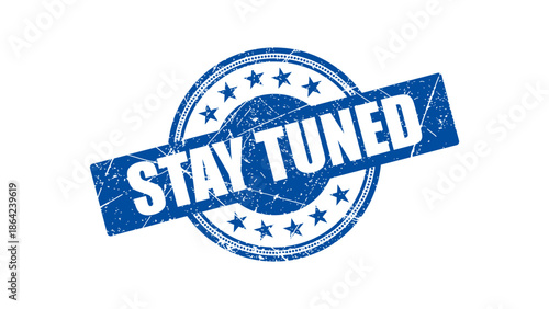 stay tuned stamp with grunge texture