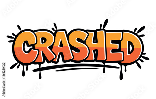 The word "Crashed" is displayed in a graffiti-style font with dripping paint effects.