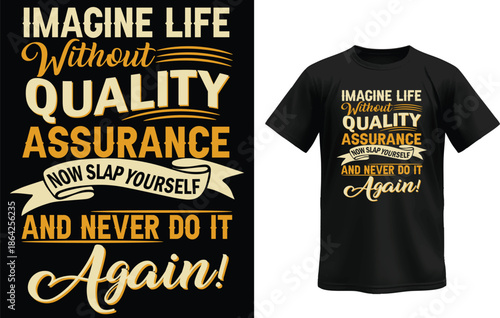 Imagine Life Without Quality Assurance Funny QA Engineer T-Shirt Design