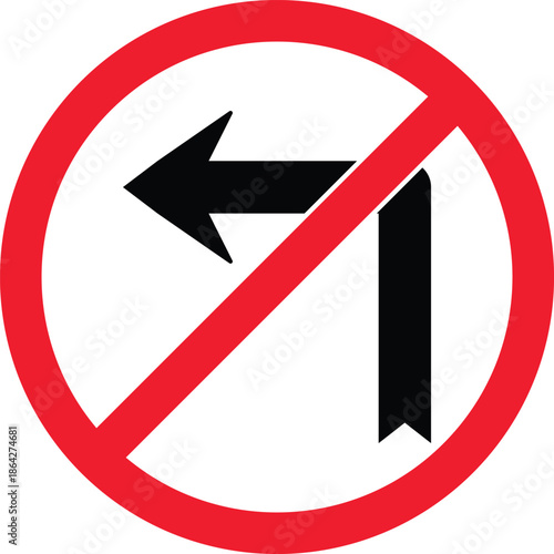 Red circle with diagonal slash over black left turn arrow and right turn shape no left turn sign prohibition sign