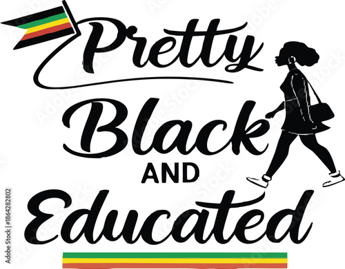 Pretty BLACK And EDUCATED