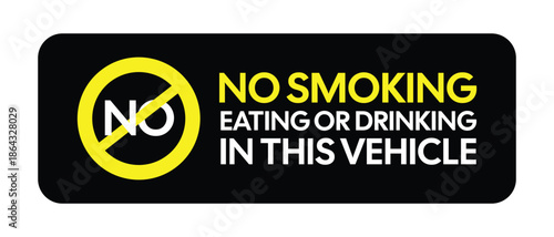 High-Visibility NO SMOKING EATING OR DRINKING IN THIS VEHICLE Black and Yellow Policy Sign - Professional Vector Fleet Management Graphic