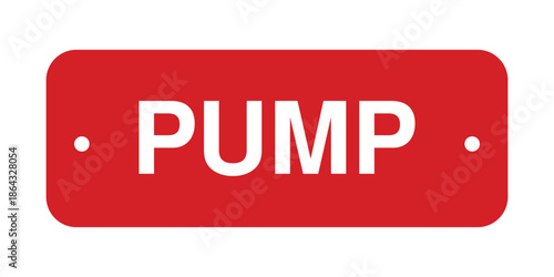 High-Visibility Red PUMP Label Sign with Bold White Typography for Industrial Machinery and Utility Identification - Professional Vector Graphic