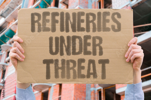 Fotografie "Refineries Under Threat" Processing plants face potential attacks