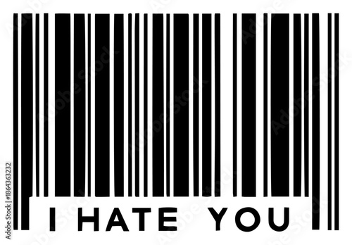 Barcode icon with I hate you slogan text funny anti consumerism concept vector illustration