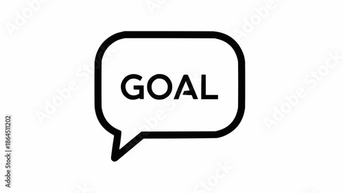 Goal in Speech Bubble - A Clear Vision for Success and Achievement.