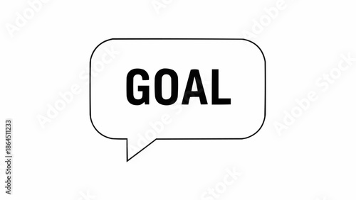 Goal in Speech Bubble - A Clear and Concise Visual Representation.