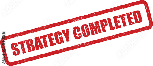 Grunge textured rectangular stamp mark signaling a strategy has been successfully completed, representing finalization of key initiatives or achievement in project milestones
