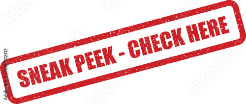 Grungy diagonal rubber stamp featuring SNEAK PEEK and CHECK HERE text, signaling an exclusive look or invitation