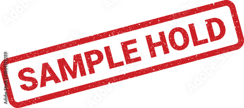 Grungy red rectangular stamp with SAMPLE HOLD text indicating a temporary pause or reservation status