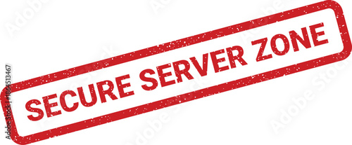 Grungy red rubber stamp illustration with the bold phrase secure server zone for denoting protected data center environments
