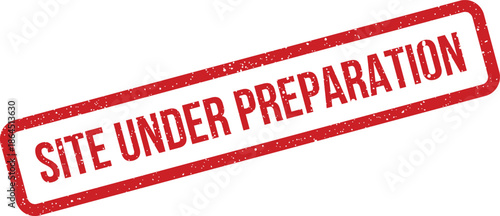 Grungy red rubber stamp with prominent text indicating a site under preparation for future launch