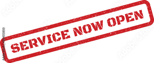 Grungy red stamp featuring SERVICE NOW OPEN text to announce business availability and customer welcome