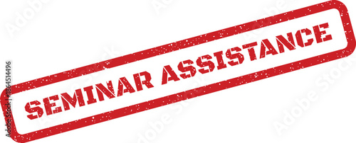 Official rectangular rubber stamp illustration with a grunge effect and the clear message SEMINAR ASSISTANCE
