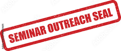 Official red rectangular rubber stamp icon presenting the phrase Seminar Outreach Seal, used for authenticating or formally endorsing community programs