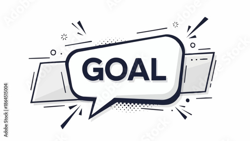 Goal Setting Concept - Speech Bubble with the Word GOAL in Bold Letters.