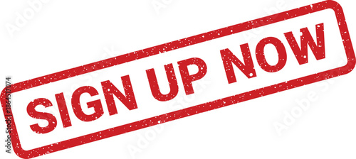 Prominent red square stamp with grunge effect displaying an urgent call for immediate sign up now