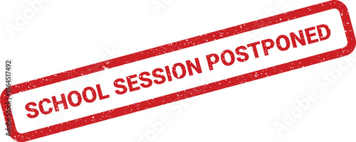 Rectangular grunge stamp indicating school session postponed, with textured surface for urgent announcements