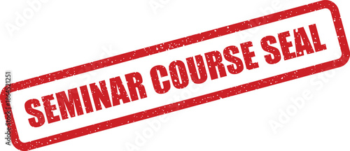 Red grunge rubber stamp mark displaying the words Seminar Course Seal for academic verification and official documentation