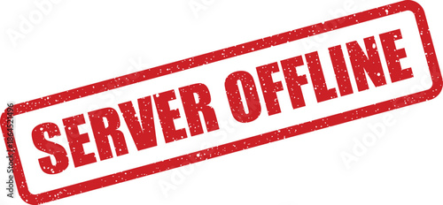 Red grunge rubber stamp providing a crucial alert message that the server is currently offline or unavailable