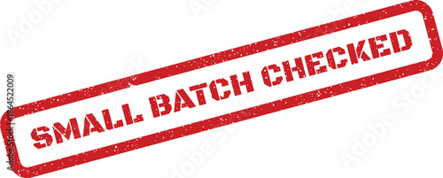 Red grunge textured rubber stamp illustration displaying the words SMALL BATCH CHECKED within a rectangular border, indicating thorough quality inspection
