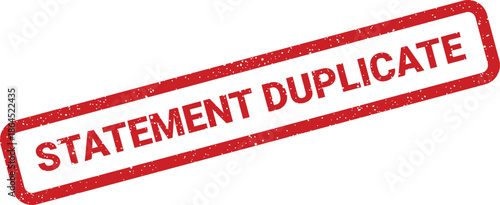 Red rectangular grunge stamp with STATEMENT DUPLICATE text, signifying a copy or replicated document