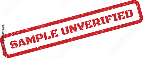 Red rectangular rubber stamp showing SAMPLE UNVERIFIED text with a rough grunge texture, denoting an unconfirmed status requiring further validation