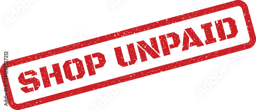 Shop unpaid grunge rubber stamp vector illustration featuring a distressed texture effect for indicating pending payment status