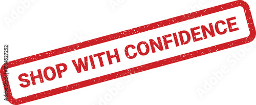 Shop with confidence grunge rubber stamp vector illustration featuring a distressed texture effect for consumer assurance