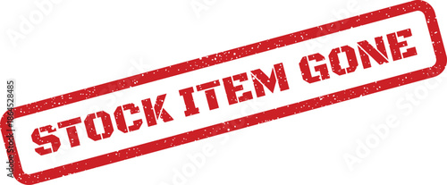 Textured red rubber stamp with STOCK ITEM GONE text, conveying an out of stock status