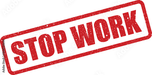 Textured rubber stamp displaying prominent uppercase text STOP WORK inside a solid rectangular border, suggesting an immediate halt to activity or project