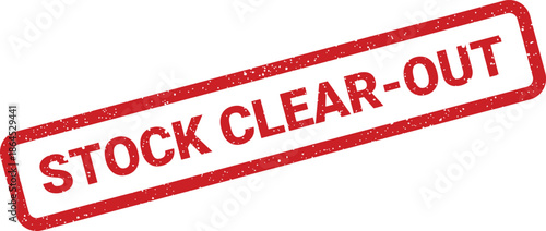 Vivid red grunge rubber stamp featuring STOCK CLEAR OUT text, ideal for liquidating inventory and announcing significant sales events