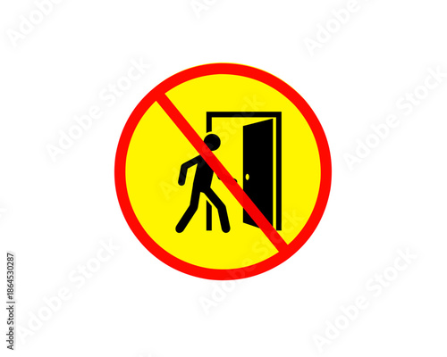 No Entry sign - do not enter without permission. Some person is trying to enter through the door, but it is forbidden