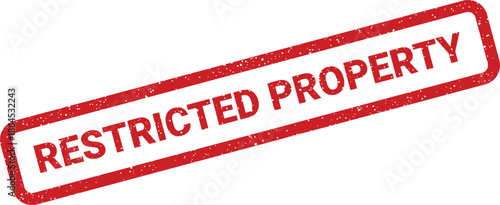 A diagonal red rectangular grunge stamp clearly displaying the phrase RESTRICTED PROPERTY for controlled items