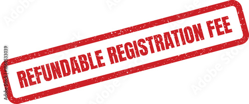 A grunge red rectangle stamp displaying REFUNDABLE REGISTRATION FEE text, applicable for event enrollment forms