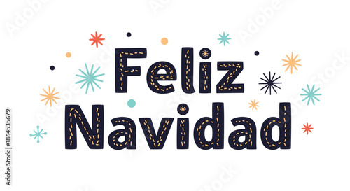 A festive 'Feliz Navidad' (Merry Christmas) handwritten lettering with stitched details and colorful stars for holiday greetings.
