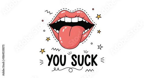 Sassy pop art illustration of an open mouth sticking its tongue out, designed as a sticker with 'You Suck' text and star embellishments.