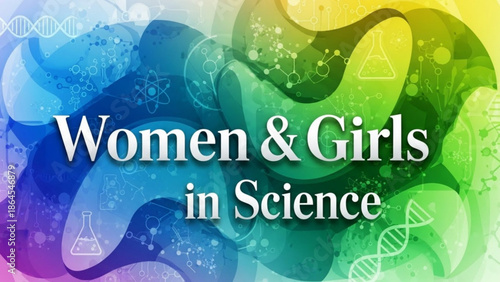 Vibrant colorful background with women and girls in science text overlay for educational or promotional use with science symbols with women in science