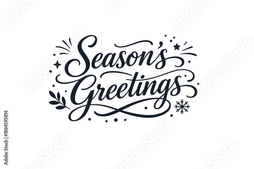 Elegant handwritten seasonal greeting lettering with abstract festive accents for universal celebration designs