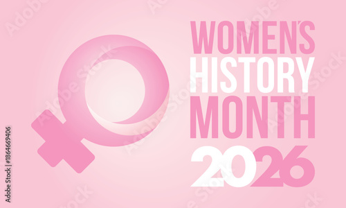 Women's History Month. The annual month that highlights the contributions of women to events in history. Celebrated during March in the United States, the United Kingdom, and Australia. Vector poster