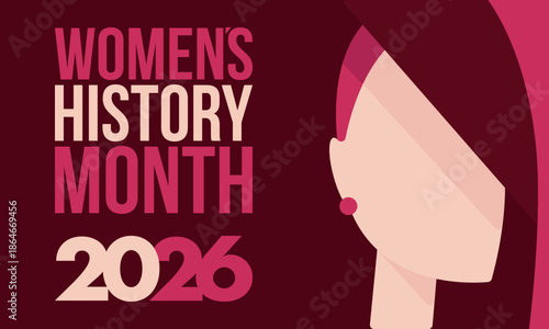 Women's History Month. The annual month that highlights the contributions of women to events in history. Celebrated during March in the United States, the United Kingdom, and Australia. Vector poster