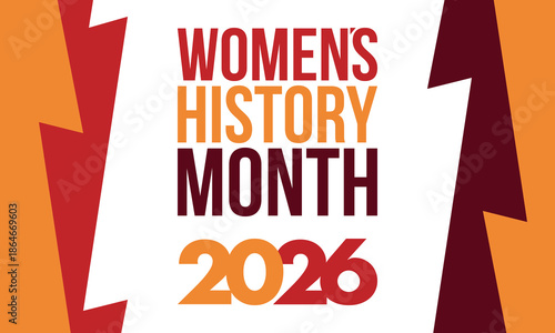 Women's History Month. The annual month that highlights the contributions of women to events in history. Celebrated during March in the United States, the United Kingdom, and Australia. Vector poster