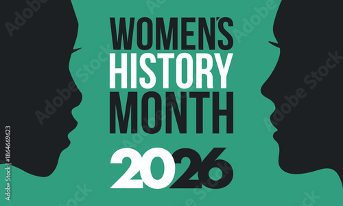Women's History Month. The annual month that highlights the contributions of women to events in history. Celebrated during March in the United States, the United Kingdom, and Australia. Vector poster